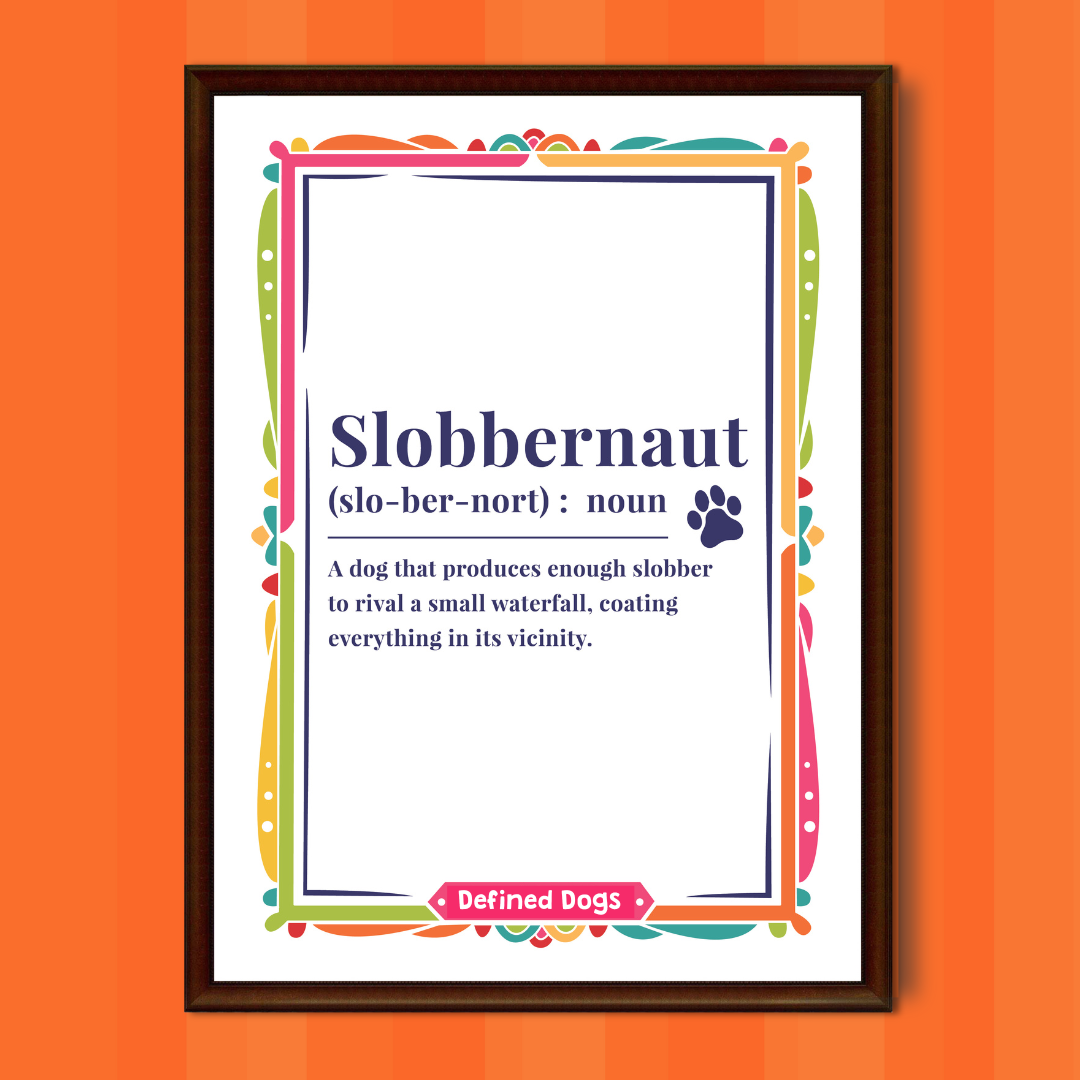 Slobbernaut Dog Wall Art Print